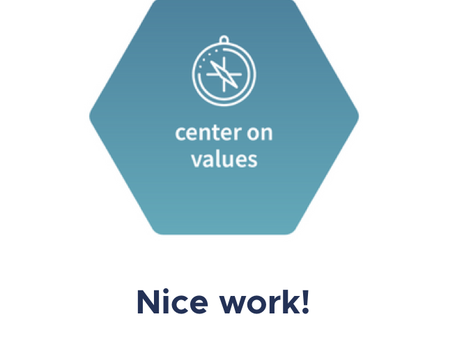 Badge earned: Center on values